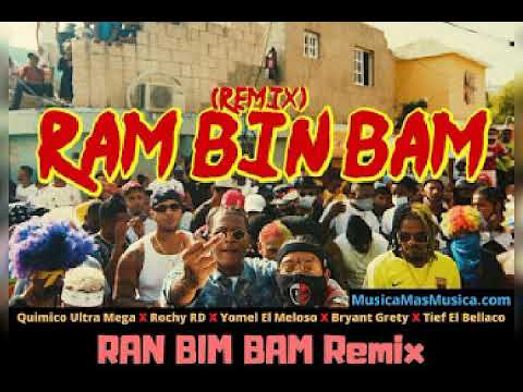 RAN BIM BAM REMIX  -   QUIMICO ULTRA MEGA ❌ ROCHY RD ❌ YOMEL MELOSO ❌ BRYANT  GRETY ❌TIEF EL BELLACO