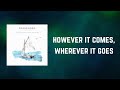 Passenger - However it comes, Wherever it goes (Lyrics)