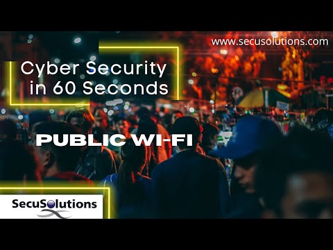 Security in 60 Seconds -  Public WiFi