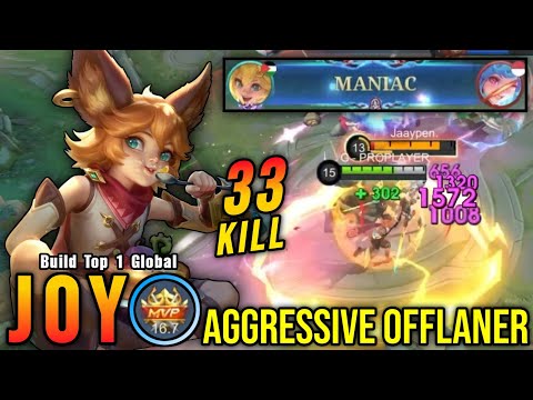 33 Kills + MANIAC!! Joy Aggressive Offlaner!! - Build Top 1 Global Joy ~ MLBB