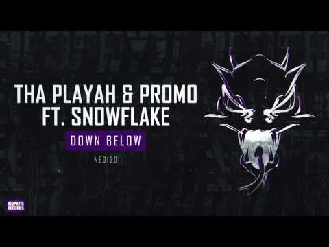 Tha Playah & Promo ft. Snowflake - Down Below