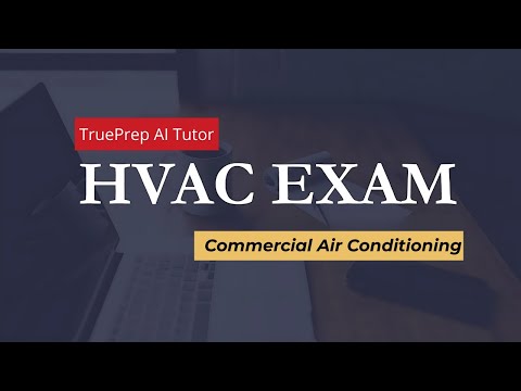 HVAC Exam Prep 1 Air Conditioning TruePrep