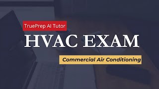 HVAC Exam Prep #2 - Commercial Air Conditioning | TruePrep