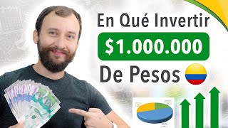 Video: En Qué Invertir $1.000.000 De Pesos