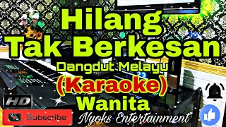 Download lagu HILANG TAK BERKESAN - M. Mashabi (KARAOKE) Dangdut Melayu || Nada Wanita DIS=DO [Minor] mp3