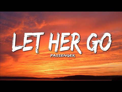 Passenger - Let Her Go (Lyrics)