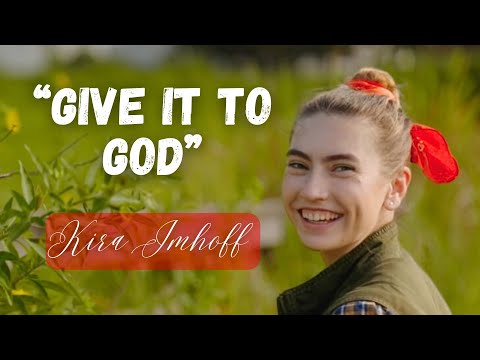 Kira Imhoff Testimony #giveittogod