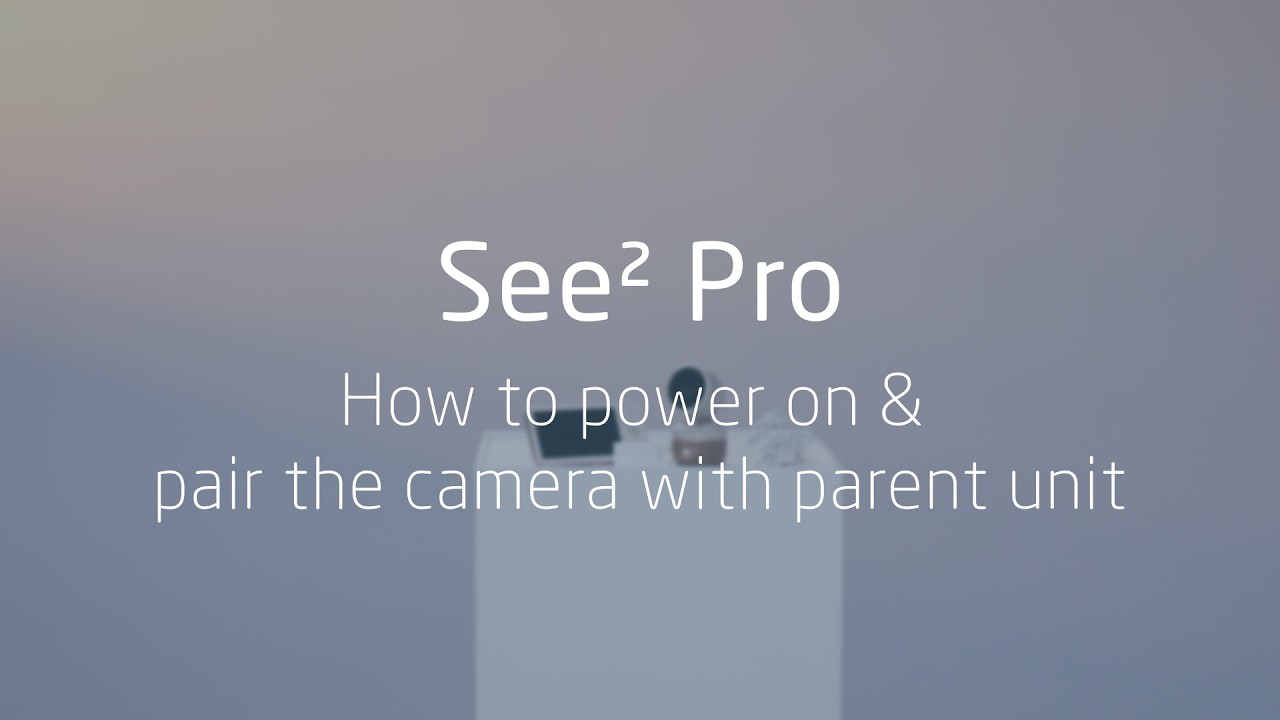 How to power on & pair the camera with parent unit