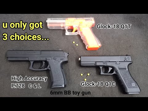 6mm BB Toy gun P.728, Glock-18 Q1T and Glock-18 Q1C, 3 choices of gun
