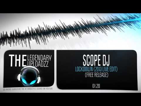 Scope DJ - Lockdown (2013 Live Edit) [FULL HQ + HD FREE RELEASE]