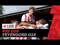 LIVE ⚽ | PSV O18 - Feyenoord O18