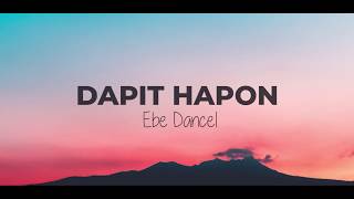 Dapit hapon - Ebe Dancel (Lyric Video)