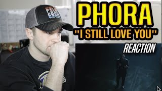 Phora - I Still Love You REACTION!!!