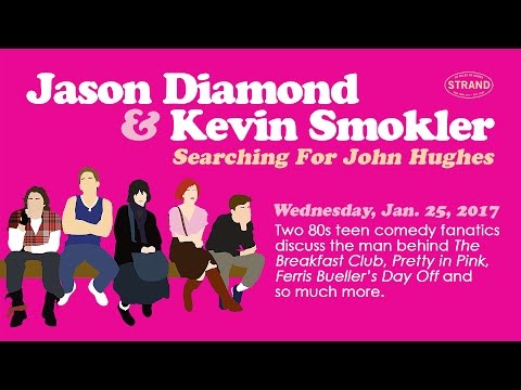 Jason Diamond & Kevin Smokler | Searching for John Hughes