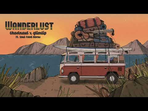 Ghostnaut x Glimlip - Wanderlust (feat. Soul Food Horns)