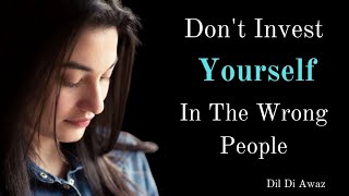 Download lagu Don't Invest Yourself In Wrong People| Muniba Mazari Status Video|Best Whatsapp Status |Dil Di Awaz mp3