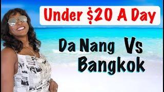 Living My BEST Life in Thailand for Under $20 a Day!  | Da Nang Vs Bangkok