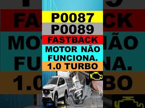 P0087 P0089 Fastback 1.0 turbo T200 motor não funciona, causa é a bomba de alta.
