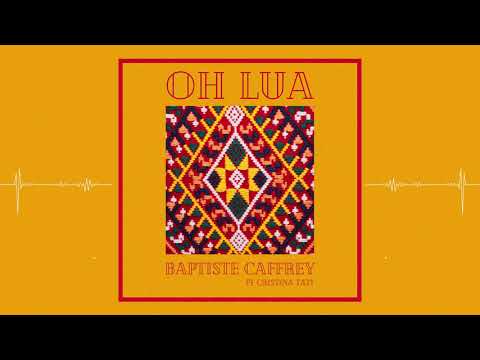 Baptiste Caffrey feat. Nanda Wyterlin & Cristina Tati  - Oh Lua (Radio Edit)