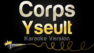 Yseult - Corps (Karaoke Version)