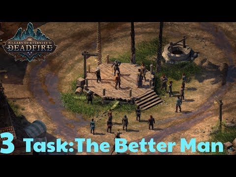 Task:The Better Man (Port Maje) - Pillars of Eternity II : Deadfire (Veteran Walkthrough) Part 3