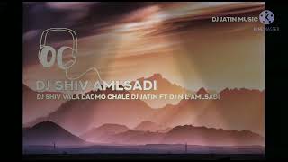Download lagu DJ SHIV WALA DADMO CHALE DJ JATIN FT DJ NIL FT DJ KIRAN AMLSADI mp3