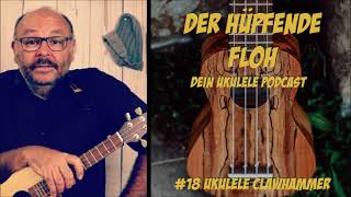 Ukulele Podcast - Der hüpfende Floh - #18 Ukulele Clawhammer