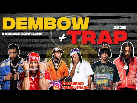 DJ FRANK | DEMBOW + TRAP 2025 🔥🍑 DONATY + JEZZY + LIL NAAY + HUAN62 + YK ITS JUNAA