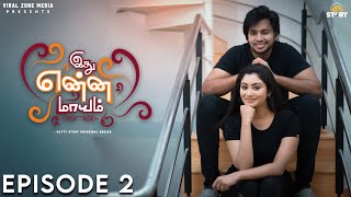 Idhu Enna Maayam | Ft  Irfan & Samyutha | Episode 2 | Kutty Story