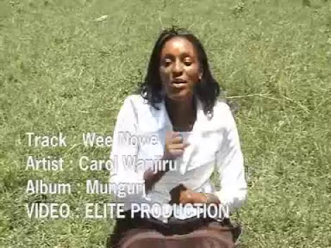 Carol Wanjiru - Wee nowe (Official Video)