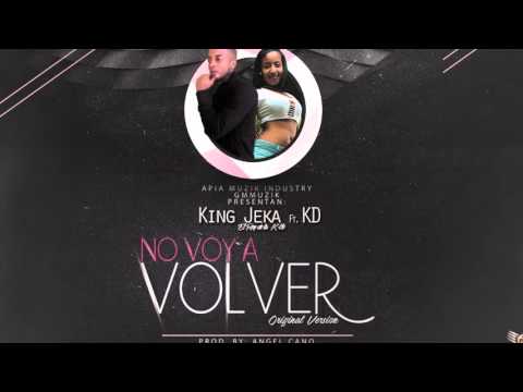 King Jeka Ft. KD - No Voy A Volver (Original Version) By: Angel Cano (Cover Audio)