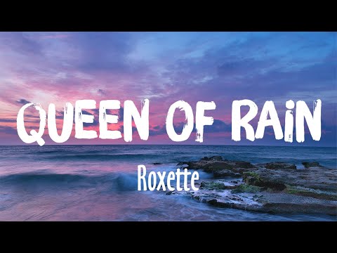 Queen Of Rain - Roxette (Lyrics)