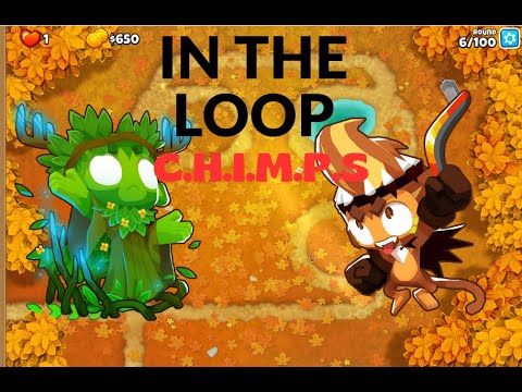 IN THE LOOP - C.H.I.M.P.S  Easy No Monkey Knowledge BTD6
