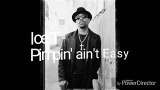 Ice T - Pimpin&#39; Ain&#39;t Easy