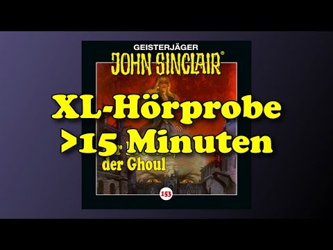 XL Hörprobe - John Sinclair 153 - Ihr Freund, der Ghoul - Hörspiel
