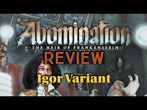 Abomination: The Heir Of Frankenstein Board Game | Review (Igor Variant)