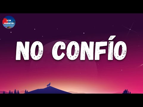 Jay Wheeler x El Alfa x DJ Nelson - No Confío (Letra/Lyrics)