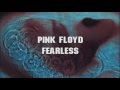 Pink Floyd - ''Fearless'' 2011 - Remaster - (2.0) - [Stereo]