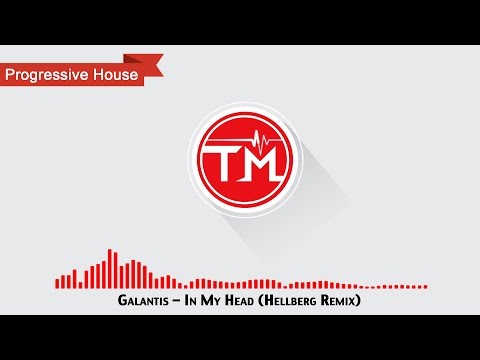 Galantis - In My Head (Hellberg Remix)