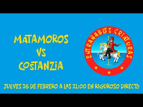 MATAMOROS VS COSTANZIA. TODA LA VERDAD.