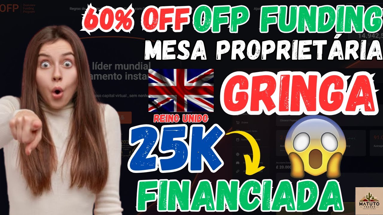 Mesa Proprietária GRINGA - CONTA DE 25K FINANCIADA - OFP FUNDING