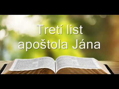 25. (Slovensky) zvuková Biblia. Tretí list apoštola Jána