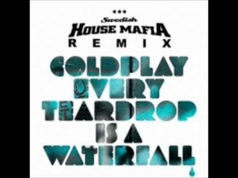 Swedish House mafia vs. Coldplay - Every teardrop is a waterfall