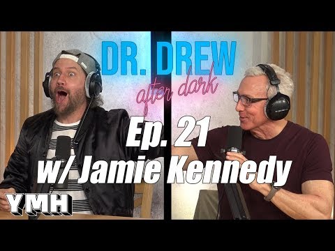 Dr. Drew After Dark w/ Jamie Kennedy - Ep. 21