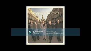 I&#39;ll Never Not Need You by Boyzone written by Diane Warren