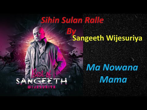 SIHIL SULAN RALLE COVERED BY SANGEETH WIJESURIYA IN MA NOWANA MAMA