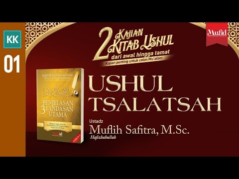 🔴 [LIVE] USHUL TSALATSAH 01 (Penjelasan 3 Landasan Utama) - Ustadz Muflih Safitra, M.Sc.