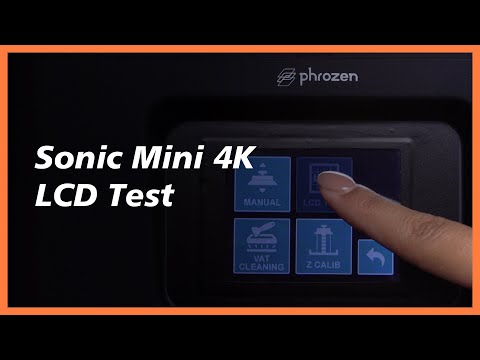 How to Perform an LCD Test on Your Sonic Mini 4K - Phrozen LCD 3D Printer