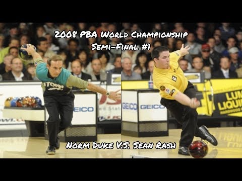 2008 PBA World Championship Semi-Final Match #1 - Norm Duke V.S. Sean Rash