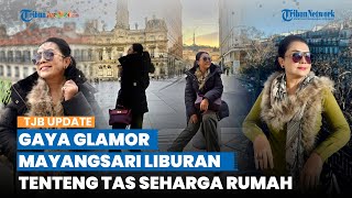 Tak Hadir di Nikahan Cicit Soeharto, Mayangsari Pilih Liburan ke Paris, Penampilan Mewahnya Disorot